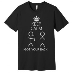 Keep Calm/I Got Your Back
