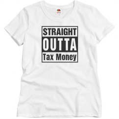 ladies tax money tee 