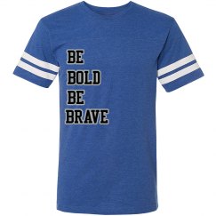 "Be Bold" Tee