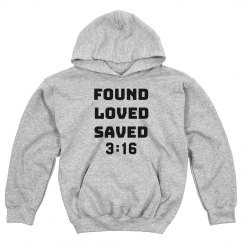FOUND LOVED SAVED 3:16
