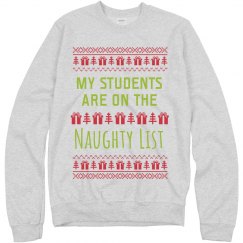 My Students Are On The Naughty List Sweater