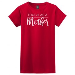 Tough as a mother