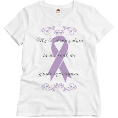 My Fibromyalgia Is As Real As Your Ignorance Tee
