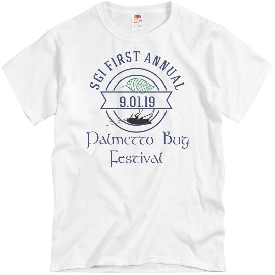 1st Annual Palmetto Bug Festival 1st Annual Palmetto Bug Festival