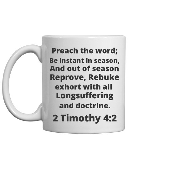2 Timothy 4:2 Mug 2 Timothy 4:2 Mug