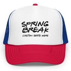 Spring Break Custom Quote Hat