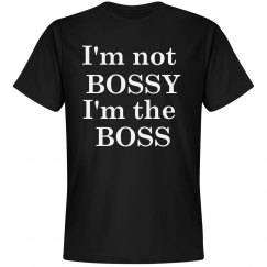 I'm not bossy .  I 'm the boss