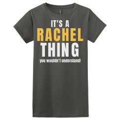 It's a Rachel thing