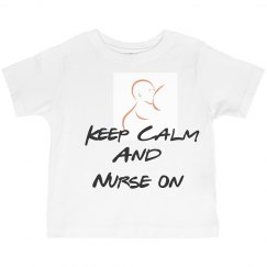 Keep calm and nurse on toddler size