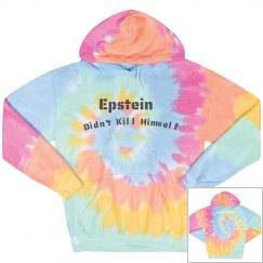 "Epstein Didn't Kill Himself" Tie-Dye Fleece Hoodie