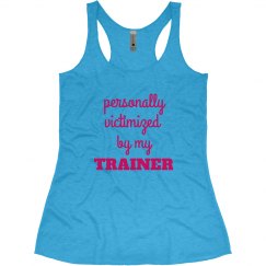 PERSONALLY VICTIMIZED BY MY TRAINER
