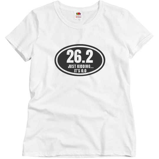 26.2 Just Kidding - Oval Graphic 26.2 Just Kidding - Oval Graphic