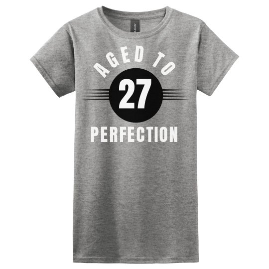 27 aged to perfection 27 aged to perfection