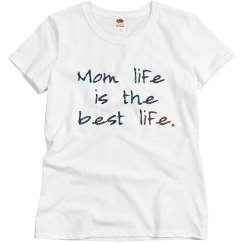 Mom Life is the Best Life Short Sleeve Shirt
