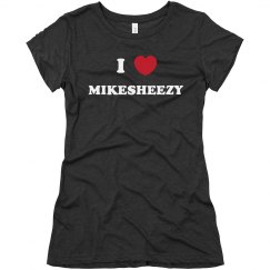 I Heart MIKESHEEZY 2