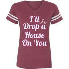 I'll Drop a House on You