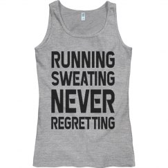 RUNNING SWEATING NEVER REGRETTING