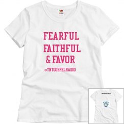 Fearful faithful & favor shirts