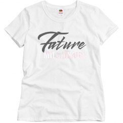 Kyles Future Millionair Shirt for the Ladies 