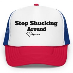Stop Shucking Around Pink Hat