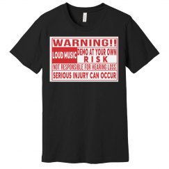 Warning Loud Music Tshirt