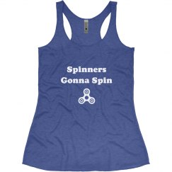 Spinners Gonna Spin Tank