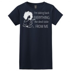 Take Back Devil Stole Woman White Words T Shirt