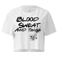 Blood Sweat and Thick plus