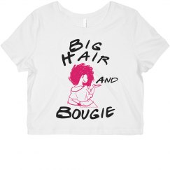 Big Hair and Bougie Fit Crop