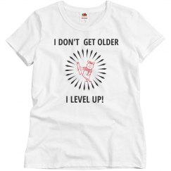I don't get older i level up