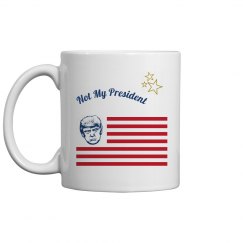 Not My President - Coffee Mug
