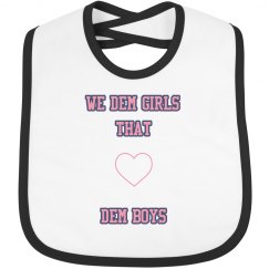 We Dem Girls - Baby Bib
