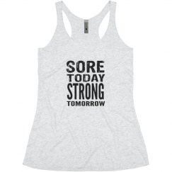 Sore Today Strong Tomorrow