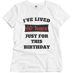 Lived this long for birthday