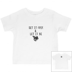 Set it Free and Let it Be Toddler Tee