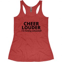 Cheer Louder - I'm f*cking exhausted! 