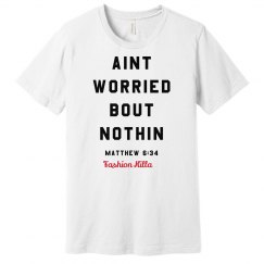 Ain't Worried FK Shirt