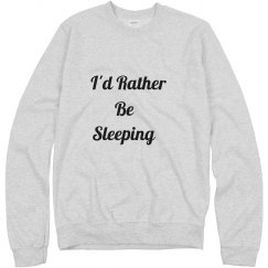 I'd Rather Be Sleeping 