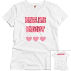 'CALL ME DADDY' sassy girl shirt