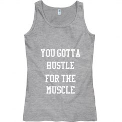 Hustle for the muscle