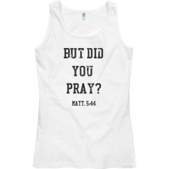 but did you pray?