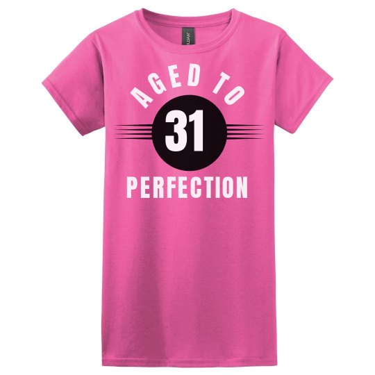 31 aged to perfection