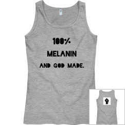 100% Melanin And God Made Tank Top.
