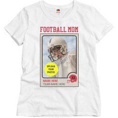 Football Mom Add Your Photo Player Name Team Number Tee
