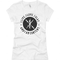 I live, I love, I slay. Ladies