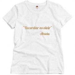 To Remember is to Live- Abuela-isms