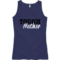 Tough Mother