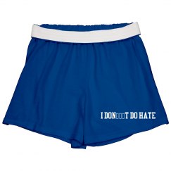 Blue I DON'T DO HATE Sport Shorts