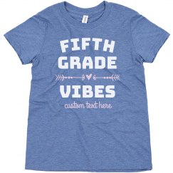 Fifth Grade Vibes Custom Back to School Tee