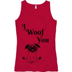I woof you Tee